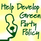 Help develop Green Party policy.