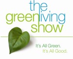 The Green Living Show.  It's all green.  It's all good.